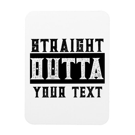 Funny 'Straight Outta Your Text' Magnet (Vertikal)