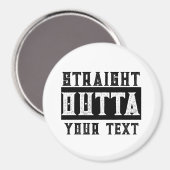 Funny 'Straight Outta Your Text' Magnet (Vorderseite/Rückseite)