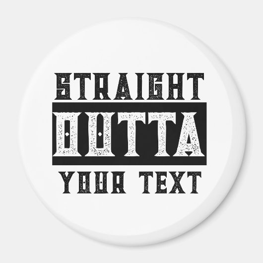 Funny 'Straight Outta Your Text' Magnet (Vorne)