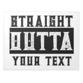 Funny 'Straight Outta Your Text' Notizblock (Vorderseite)