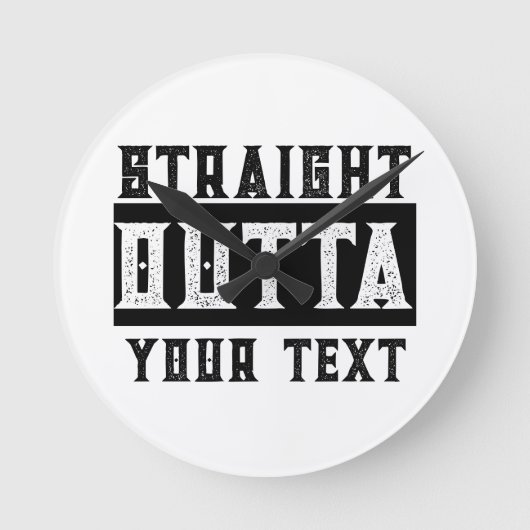 Funny 'Straight Outta Your Text' Runde Wanduhr (Vorderseite)