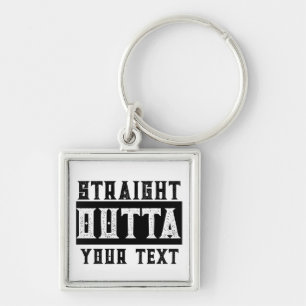 Funny 'Straight Outta Your Text' Schlüsselanhänger