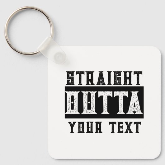 Funny 'Straight Outta Your Text' Schlüsselanhänger (Vorderseite)