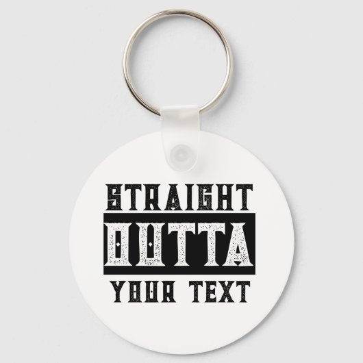 Funny 'Straight Outta Your Text' Schlüsselanhänger (Vorderseite)