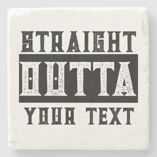 Funny 'Straight Outta Your Text' Steinuntersetzer (Vorderseite)