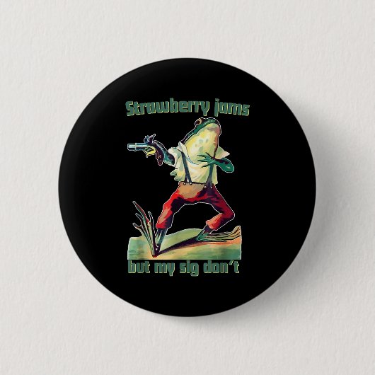 Funny Strawberry Jams But My Sig Don't Button (Vorderseite)