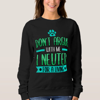 Funny streite nicht mit mir, ich brauche einen Leb Sweatshirt