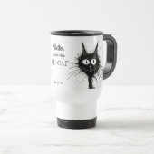Funny Stressed Cat besser machen Mine De Caf Reisebecher (VorderseiteRechts)