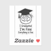 Funny Stressed Graduate Sticker - I'm Fine Everyth (Blatt)