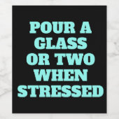 Funny Stressed Pour ein Glas oder zwei Weinetikett (Einzelnes Label)