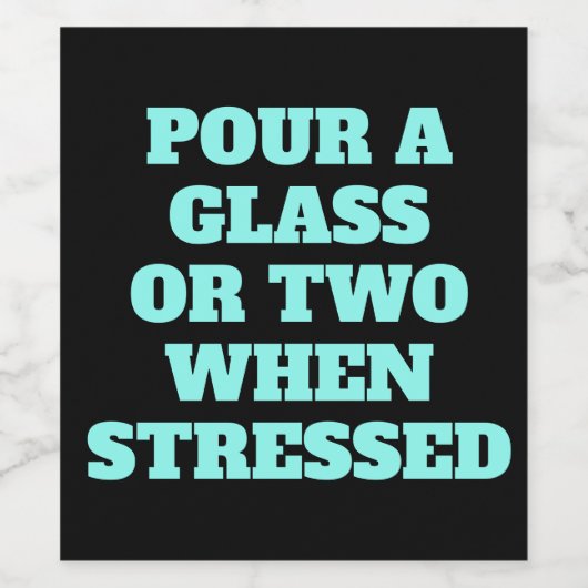 Funny Stressed Pour ein Glas oder zwei Weinetikett (Einzelnes Label)