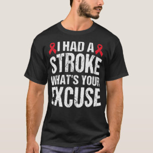 Funny Stroke Survivor Geschenk hatte ich Stroke Wa T-Shirt