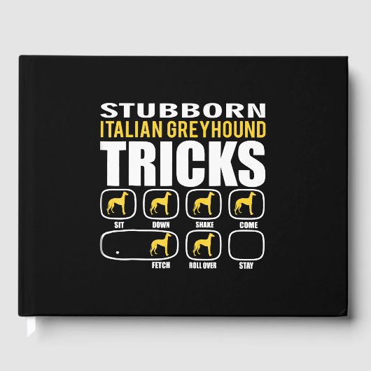 Funny Stubborn Italian Greyhound Tricks Gästebuch (Vorderseite)