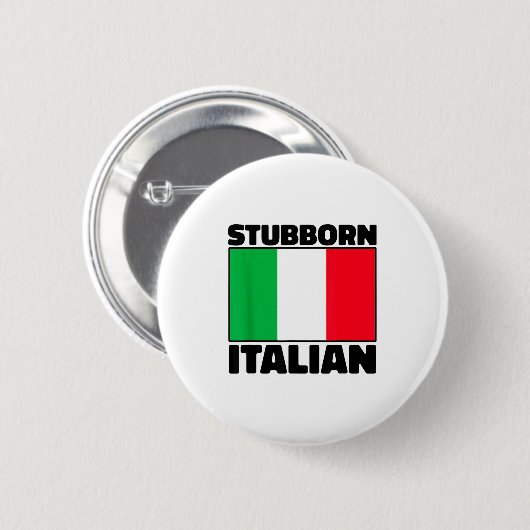 Funny Stubborn Italian Pride Italy Flag Italia For Button (Vorne & Hinten)