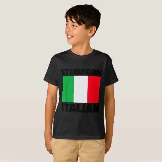 Funny Stubborn Italian Pride Italy Flag Italia For T-Shirt (Vorne ganz)
