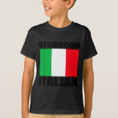 Funny Stubborn Italian Pride Italy Flag Italia For T-Shirt (Vorderseite)