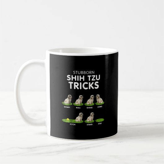 Funny Stubborn Shih Tzu Trick/ Hund Lover Kaffeetasse (Links)