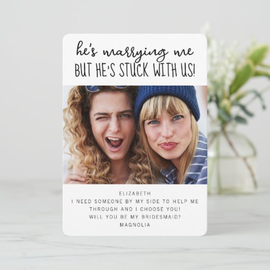 Funny Stuck mit US Foto Bridesmaid Vorschlag Card Einladung (Stehend Vorderseite)