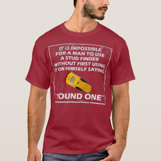 Funny Stud Finder Electrician Joke T-Shirt