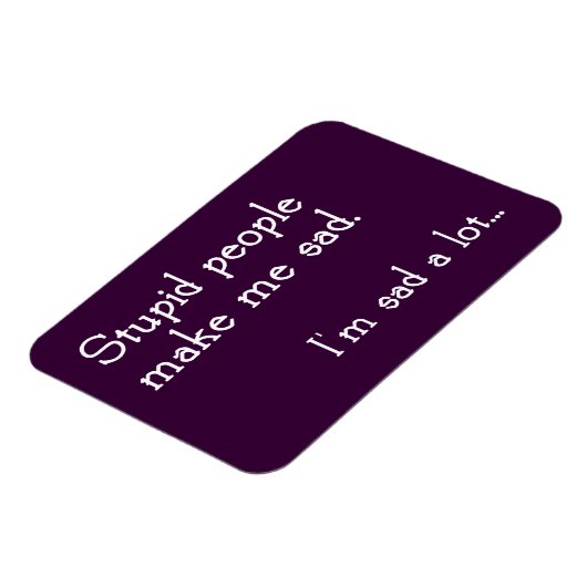 Funny Stupid People Magnet (Linke Seite)