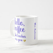 Funny Stylish Hello Coffee Teacher Coffee Kaffeetasse (Vorderseite Links)