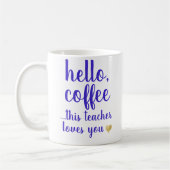 Funny Stylish Hello Coffee Teacher Coffee Kaffeetasse (Links)