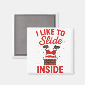 Funny Suggestive I Like To Slide Inside Quote Coup Magnet (Vorderseite/Rückseite)
