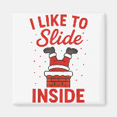 Funny Suggestive I Like To Slide Inside Quote Coup Magnet (Vorne)