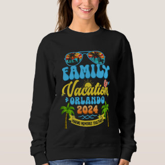 Funny Summer Family Vacation Orlando 2024 Sweatshirt