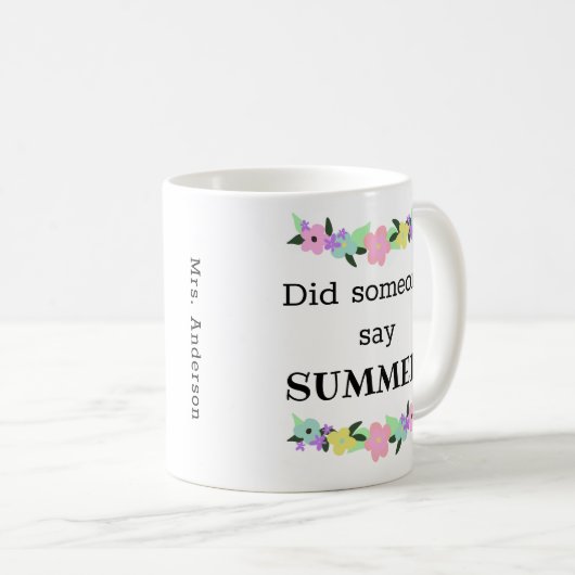 Funny Summer's kommender Lehrer Kaffeetasse (VorderseiteRechts)