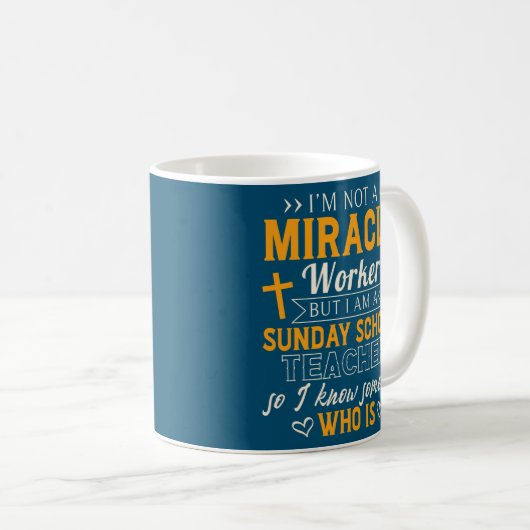 Funny Sunday School Teacher Miracle Worker Kaffeetasse (VorderseiteRechts)