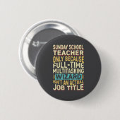 Funny Sunday School Teacher Multitasking Wizard Qu Button (Vorne & Hinten)