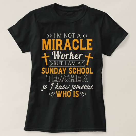 Funny Sunday School Teacher Shirt Miracle Worker (Design vorne)