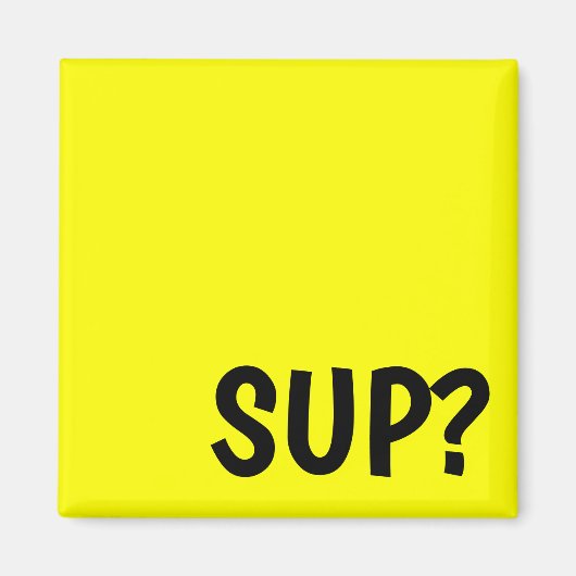 Funny Sup Welcome Cruise Marker Fluorescent Magnet (Vorne)