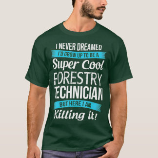 Funny Super Cool Forestry Techncian Tshirt Geschen