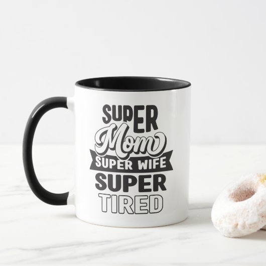 Funny Super Mama Super Tired Tasse (Mit Donut)