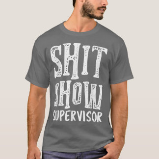 Funny Supervisor Chef Manager Mama Vater Lehrer Nu T-Shirt
