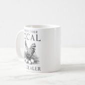 Funny Support Ihr lokaler Eierhändler Hen Kaffeetasse (Vorderseite Links)