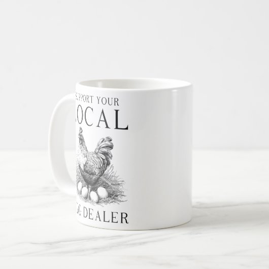 Funny Support Ihr lokaler Eierhändler Hen Kaffeetasse (Vorderseite Links)