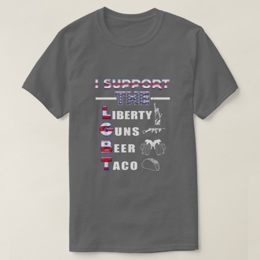 FUNNY SUPPORT LGBT Liberty Guns Beer Tacos Geschen T-Shirt (Design vorne)