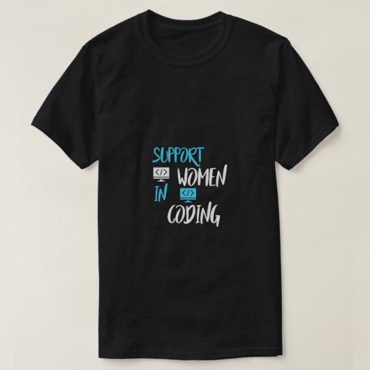 Funny Support Women in Coding Design Geschenk für T-Shirt (Design vorne)