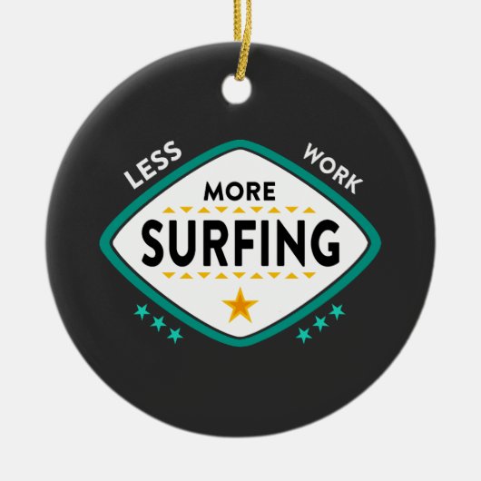 Funny Surfquote Keramik Ornament (Vorne)