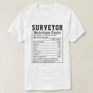 Funny Surveyor Nutrition Facts Engineering Geschen T-Shirt