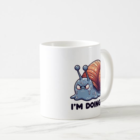 Funny Sweaty Snail Mug – “I’m Doing It” Motivation Kaffeetasse (VorderseiteRechts)