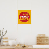 Funny Sweet Dreams Made Cheese Kitchen Art Poster (Küche)