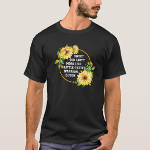 Funny Sweet Old Lady mehr wie Battle-getestet Warr T-Shirt