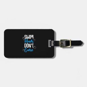 Funny Swim Hair Dont Care Geschenk Niedliche schwi Gepäckanhänger
