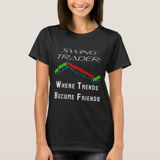 Funny Swing Trader Trading Stock Market T-Shirt (Vorderseite)