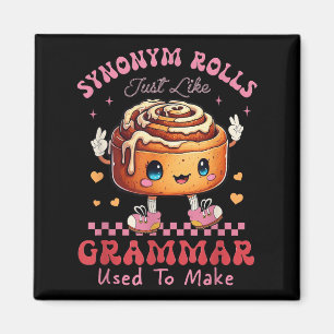 Funny Synonym Rolls Joke Cinnamon Rolls Grammar Pu Magnet