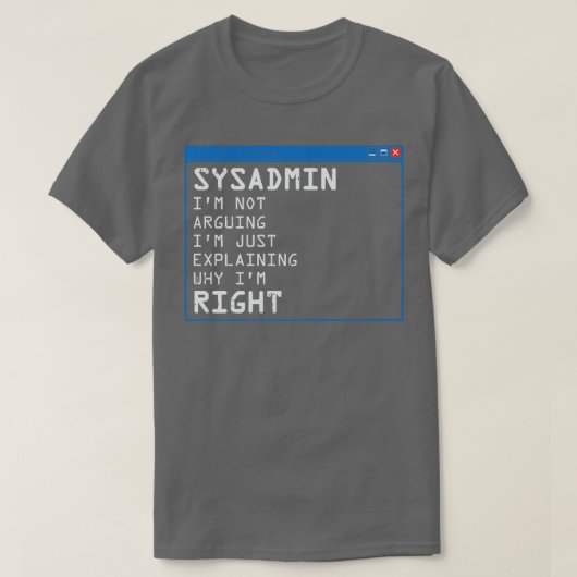 Funny Sysadmin IT Administration PC Gift T-Shirt (Design vorne)